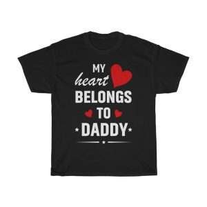 My Heart Belongs To Daddy Shirt