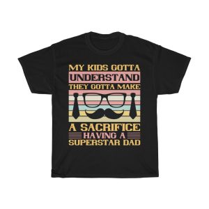 My Kids Gotta Understand They Shirt Design 1