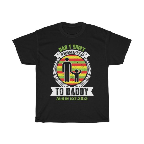 Dad, Promoted To Daddy Again Est. Shirt Design 2