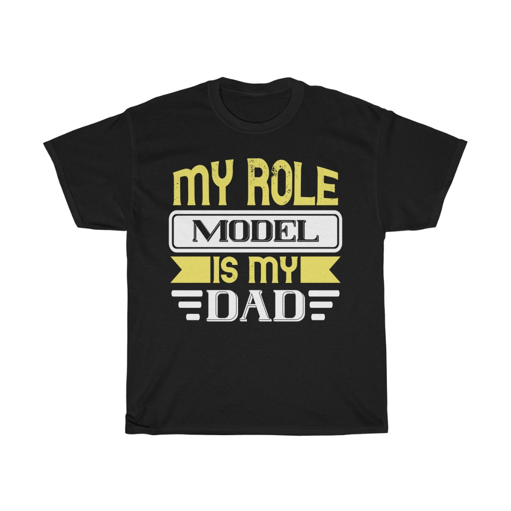 My Role Model Is My Shirt Design