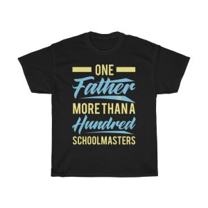 One Father Is More Than A Hundred Schoolmaster Shirt Design 2