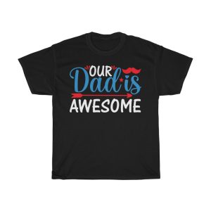 Our Dad Is Awesome Shirt Design 1