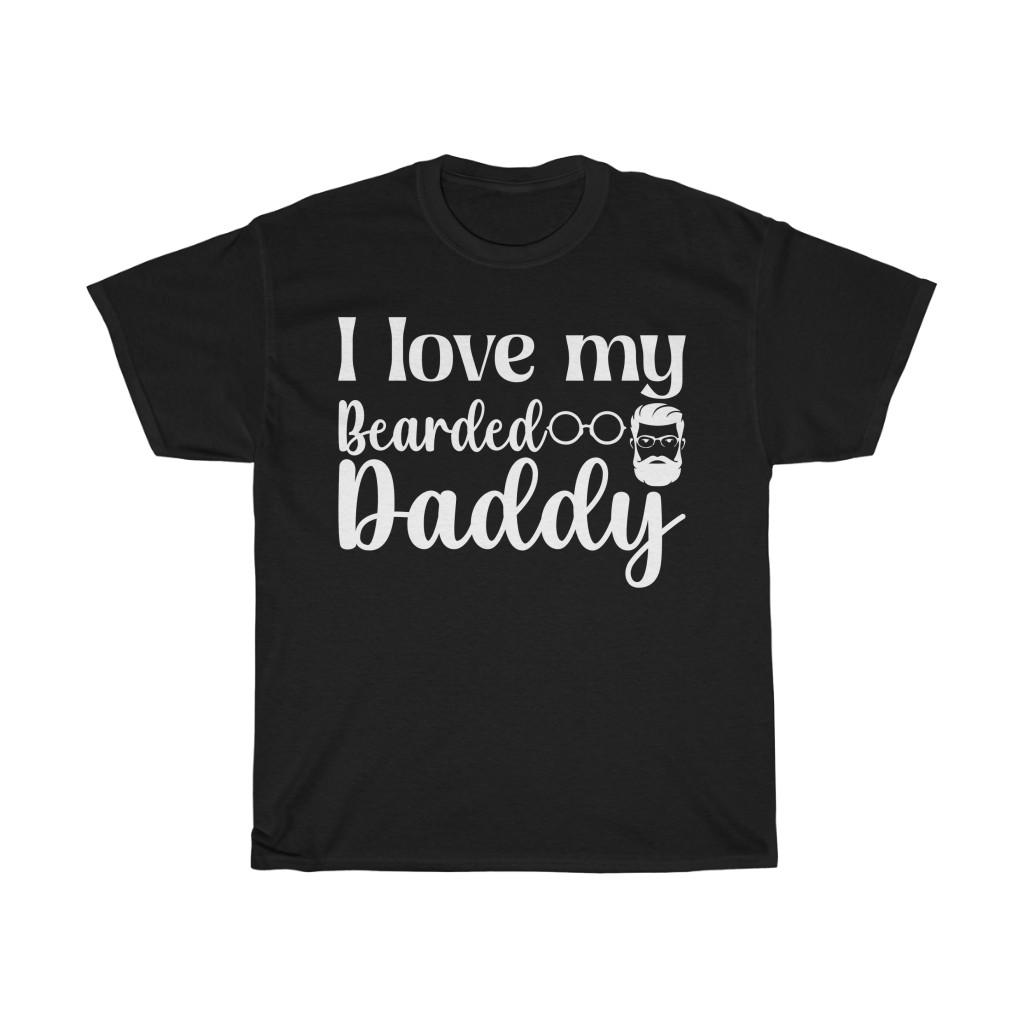 I Love My Bearded Daddy Shirt Design 4