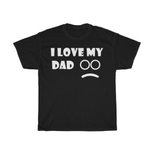 I Love My Dad Shirt Design 5