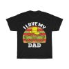 I Love My Dad Shirt Design 8