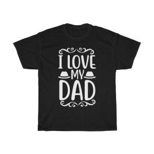 I Love My Dad Shirt Design 9