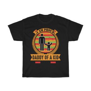 I Am Proud Daddy Of A Kid Shirt Design 4