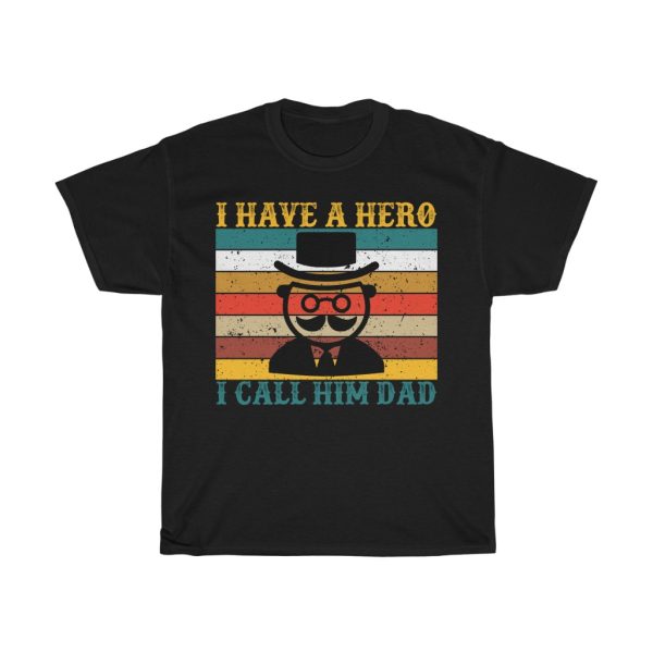 I Have A Herocall Him Dad Shirt Design 4