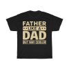 Father Like A Dad Shirt