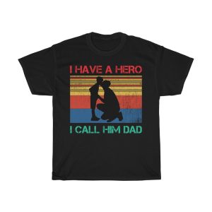 I Have A Herocall Him Dad Shirt Design 7