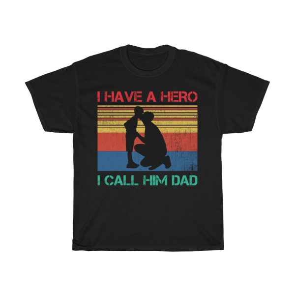 I Have A Herocall Him Dad Shirt Design 7