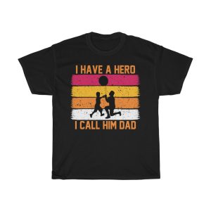 I Have A Herocall Him Dad Shirt Design 8