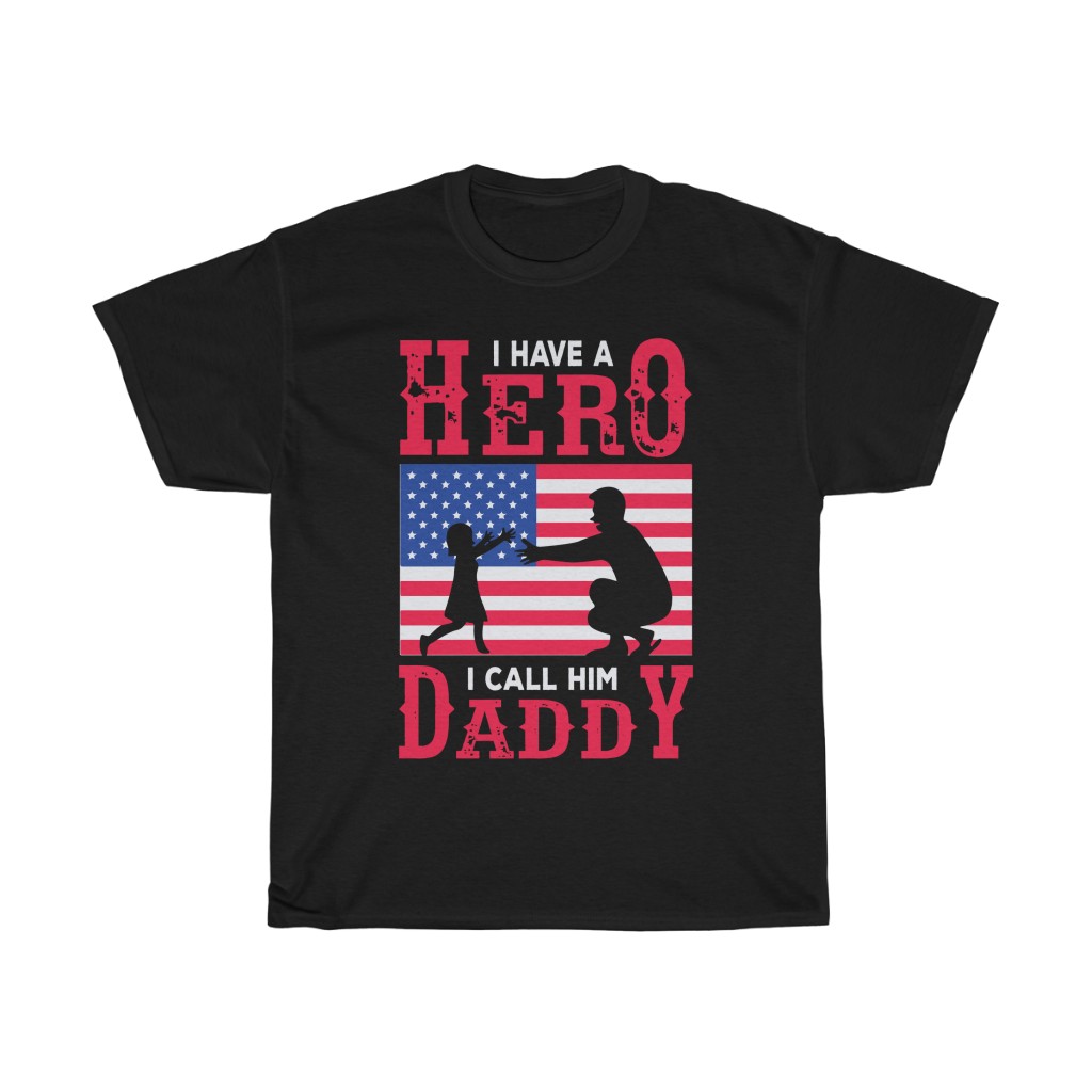 I Have A Herocall Him Daddy Shirt