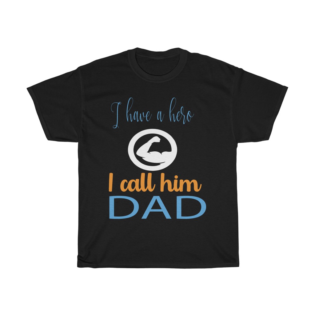 I Have A Herocalled Him Dad Shirt