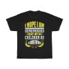 I Hope I Am Remembered By My Children As A Good Father Shirt Design 5