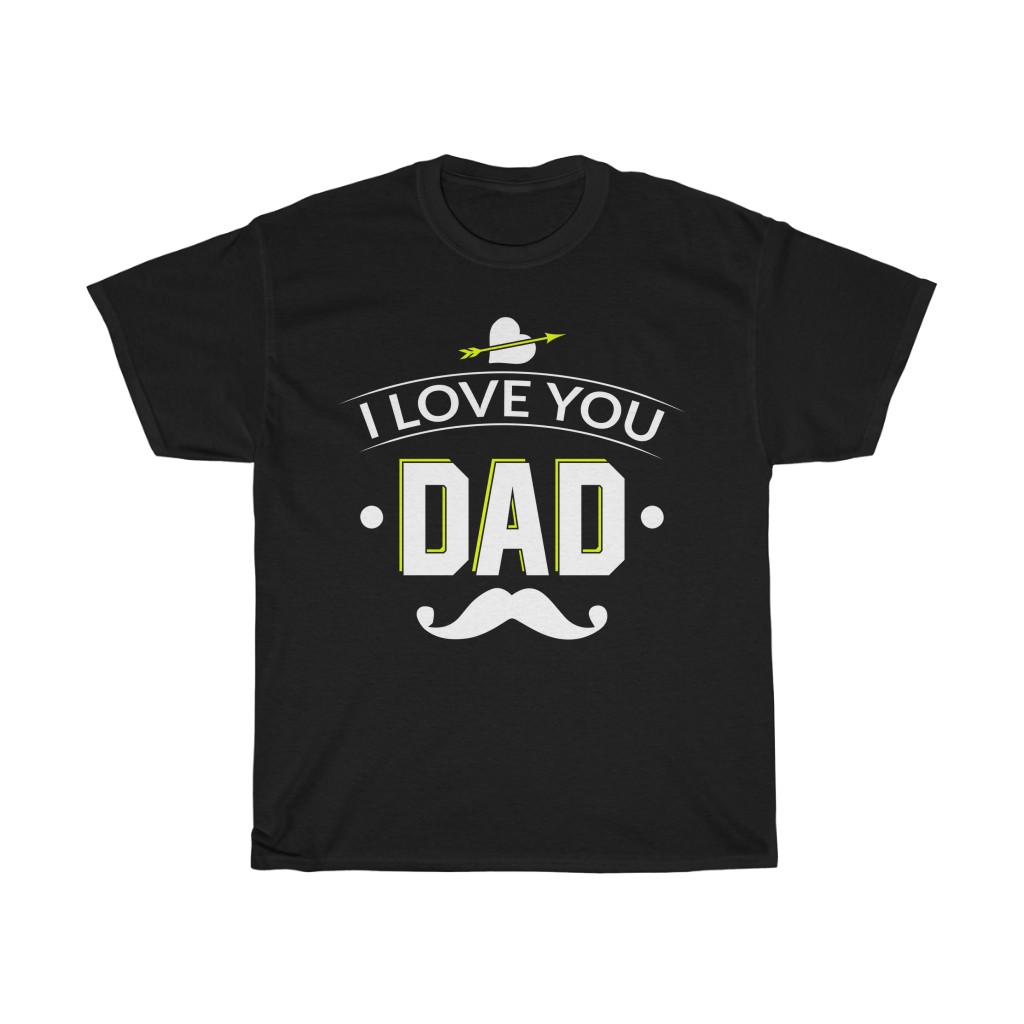 I Love You Dad Shirt Design 1