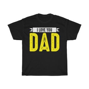 I Love You Dad Shirt Design 2