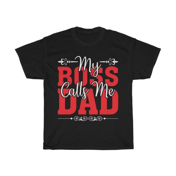 My Boss Calls Me Dad Shirt