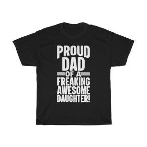 Proud Dad Of A Freraking Awesome Daughter Shirt