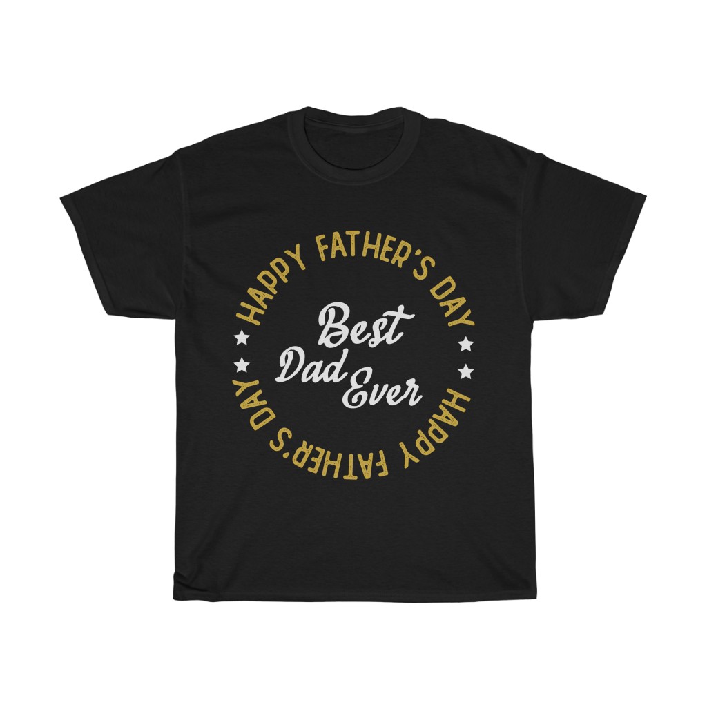 Father’s Day Best Dad Ever Shirt