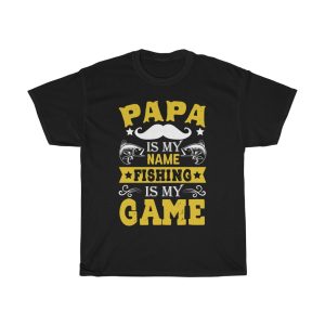 Papa Is My Name Fishing Is My Game Shirt Design 1