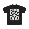 Proud Dog Dad Shirt