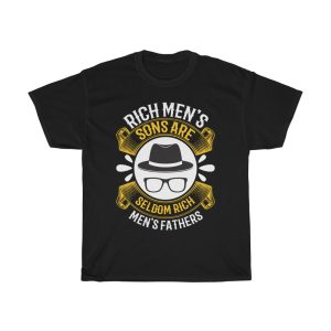 Rich Men's Sons Are Seldom Rich Men's Fathers Shirt Design 3