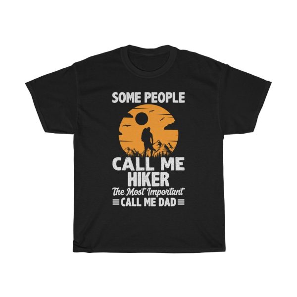 Some People Call Me Hiker Shirt