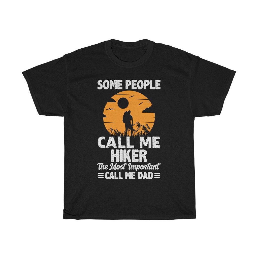 Some People Call Me Hiker Shirt