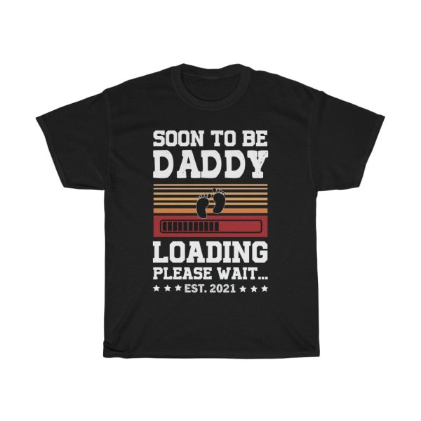 Soon To Be Daddy Loading Please Wait Shirt