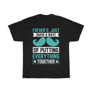 Fathers Just Have A Way Of Putting Everything Together Shirt