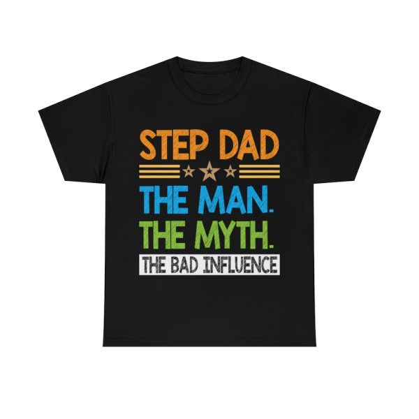 Step Dad The Man The Shirt