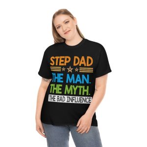 Step Dad The Man The Shirt