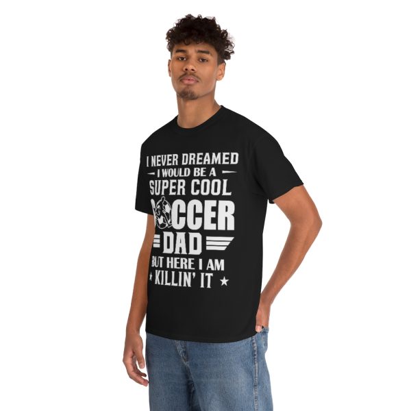 Super Cool Soccer Dad Ki’llin Shirt