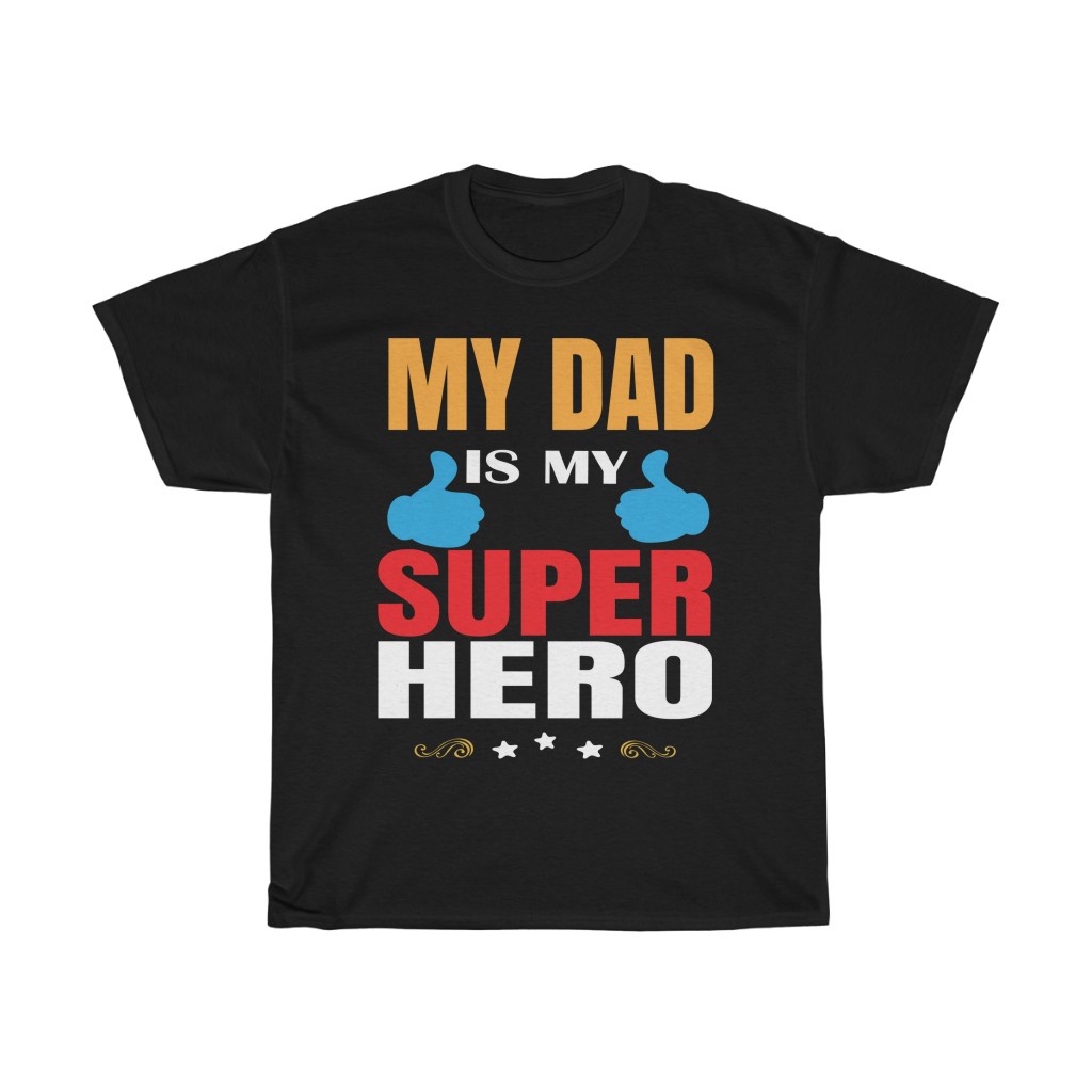 My Dad Is A Super Hero Shirt