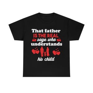 That Father Is The Real Shirt