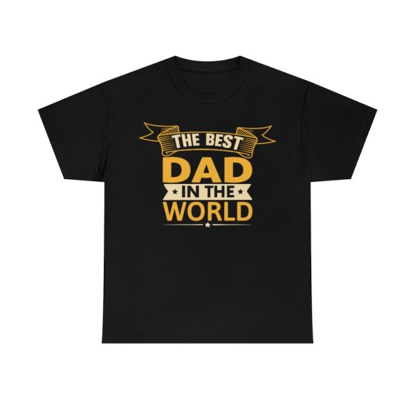 The Best Dad In The World Shirt Design 1