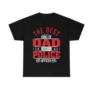 The Best Kind Of Dad Raises A Police Officer Shirt