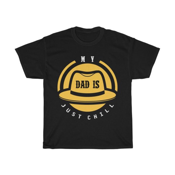 My Dad Is Just Chill Shirt Design 5