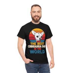 The Best Chihuahua Dad In The World Shirt