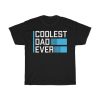 Fathers Day Coolest Dad Shirt