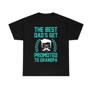 The Best Dads Get Promoted Shirt Design 3