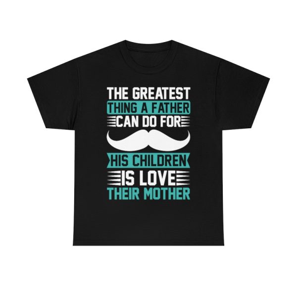 The Greatest Thing A Father Shirt