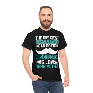 The Greatest Thing A Father Shirt