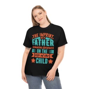 The Imprint Of A Father Shirt