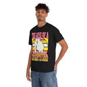 The Love Of A Daughter Shirt