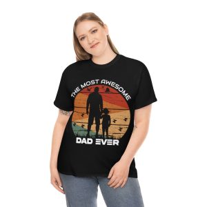 The Most Awesome Dad Ever Shirt