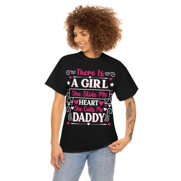 There Is A Girl She Stole My Heart She Calls Me Daddy Shirt