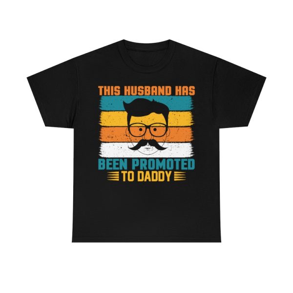 This Husband Has Been Promoted To Daddy Shirt Design 3