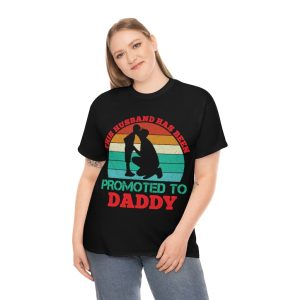 This Husband Has Been Promoted To Daddy Shirt Design 4